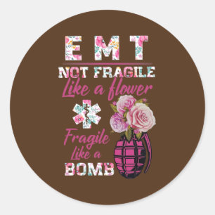 Adesivo A EMT não é frágil como uma flor como uma bomba en