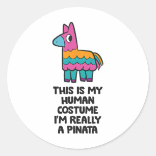 Adesivo A fantasia de Pinata é a minha fantasia humana.
