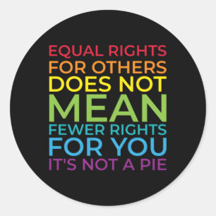 Adesivo A Igualdade De Direitos Para Outros Não Significa