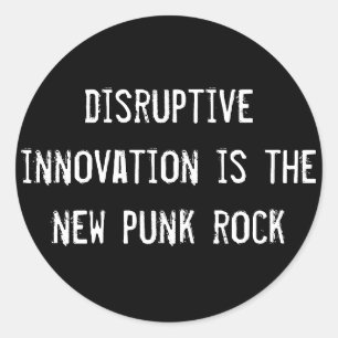 Adesivo a inovação disruptiva é o punk rock novo