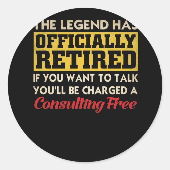 Adesivo A Lenda Se Aposentou Oficialmente Se Quiser (Frente)