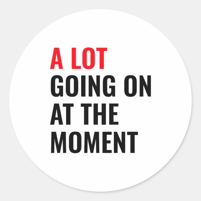 Adesivo A Lot Going On At The Moment Eras Concert Tour  (Frente)