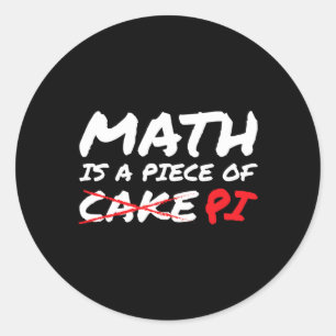 Adesivo A Matemática É Uma Peça De Pi Não Bolo Pi Dia Engr