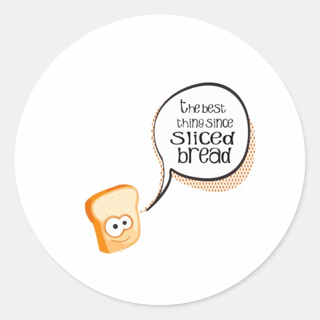 Adesivo A Melhor Coisa Desde O Pão Fatiado (Frente)