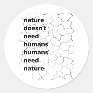 Adesivo A natureza não precisa de humanos, os humanos prec