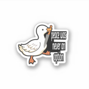 Adesivo A paz nunca foi uma opção Goose Funny Sticker