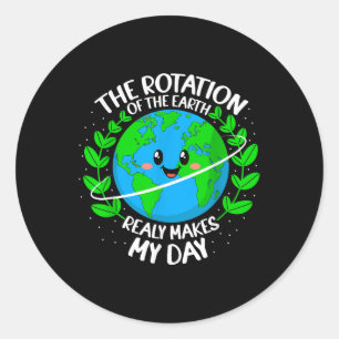 Adesivo A Rotação Da Terra Faz Meu Dia Começar
