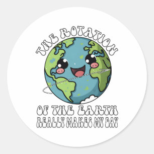 Adesivo A Rotação Da Terra Realmente Faz Meu Dia