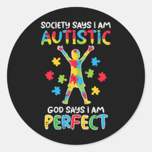 Adesivo A Sociedade Diz Que Eu Sou Autista Deus Diz Perfei