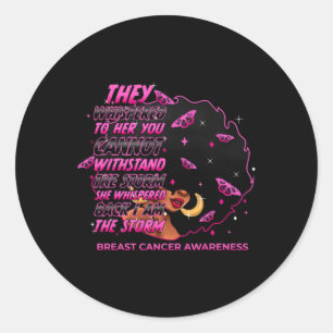Adesivo A Tempestade Mulheres Negras Matam Cancer Guerreir