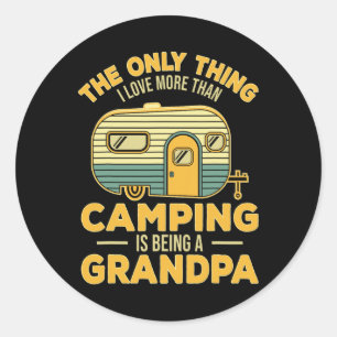 Adesivo A única coisa que eu amo mais do que acampar é ser