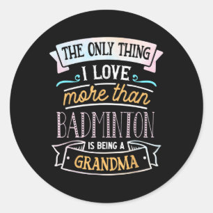 Adesivo A Única Coisa Que Eu Amo Mais Do Que Badminton É S