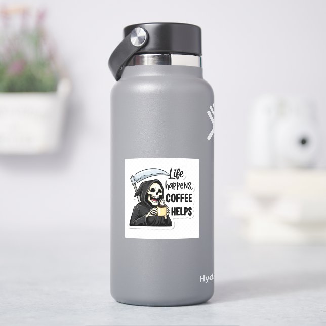 Adesivo A Vida Acontece Café Ajuda Ceifador (HidroFlask)