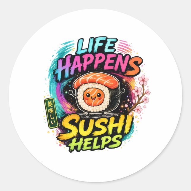 Adesivo A vida acontece Sushi ajuda (Frente)