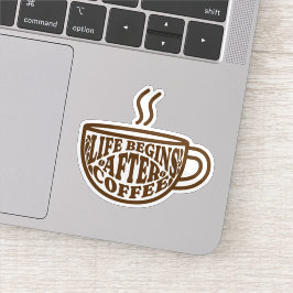 Adesivo A Vida Começa Depois do Café