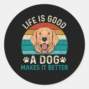 Adesivo a vida é boa, um cão faz melhor