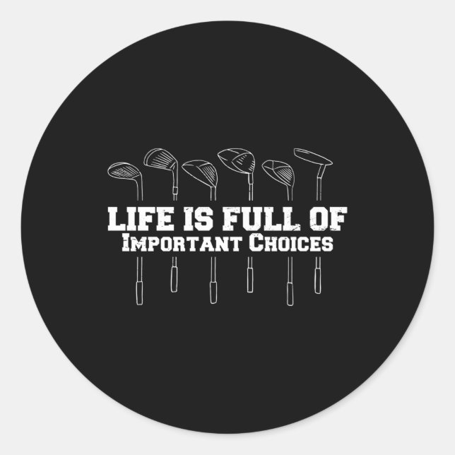 Adesivo A Vida É Cheio De Importantes Escolhas Golfe (Frente)