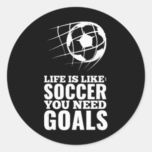 Adesivo A Vida é Como Futebol Você Precisa de Metas Presen