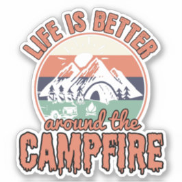 Adesivo A vida é melhor ao redor dos presentes de acampame
