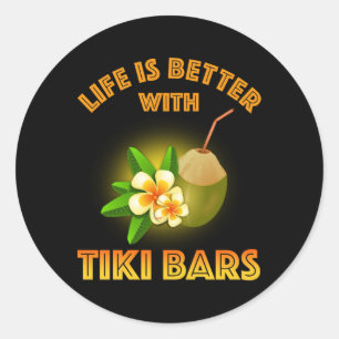 Adesivo A Vida É Melhor Com Bares Tiki