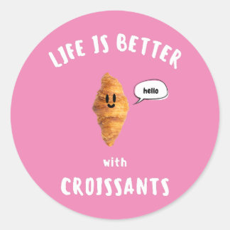 Adesivo A VIDA É MELHOR com CROISSANTS