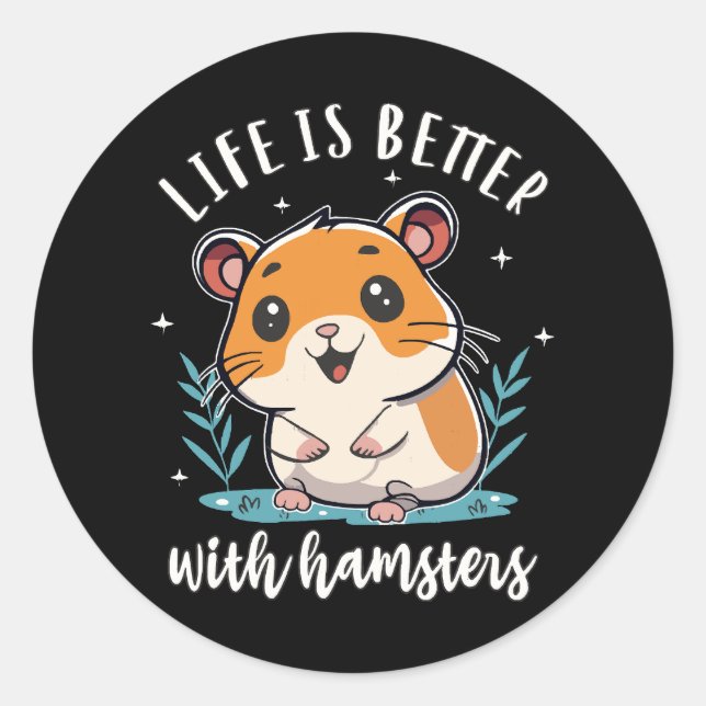 Adesivo A Vida é Melhor Com Hamsters (Frente)