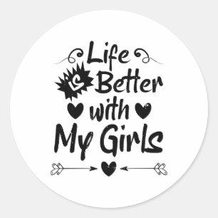 Adesivo A vida é melhor com minhas garotas