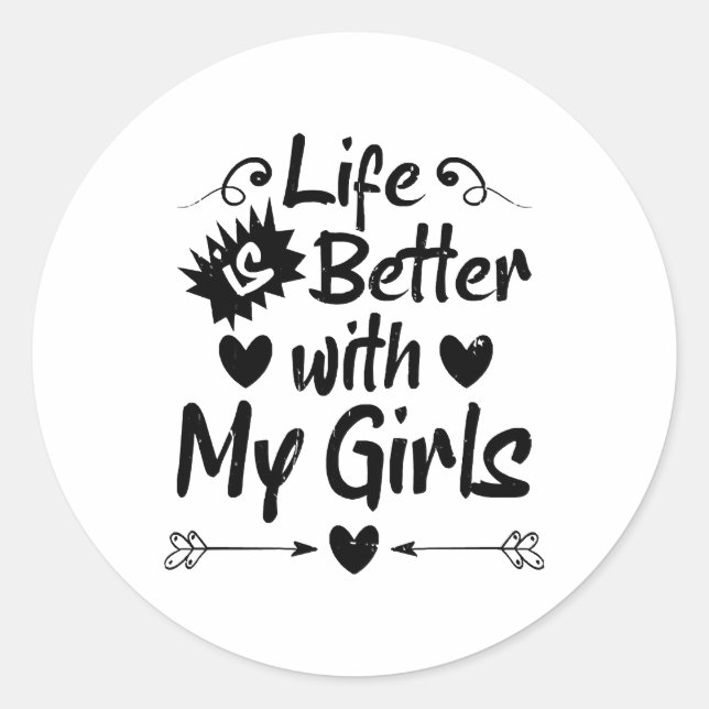 Adesivo A vida é melhor com minhas garotas (Frente)
