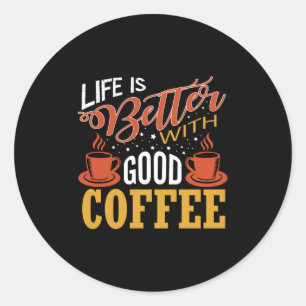 Adesivo A vida é melhor com o café bom