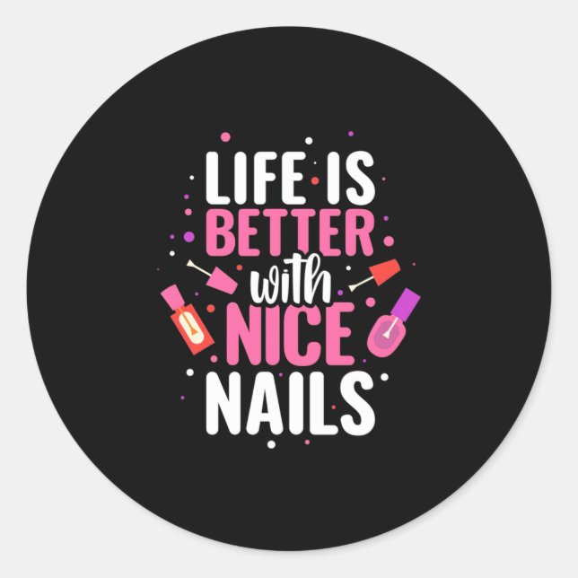 Adesivo A Vida É Melhor Com Unhas Bonitas (Frente)