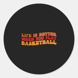 Adesivo A vida é melhor quando se joga basquete por esport
