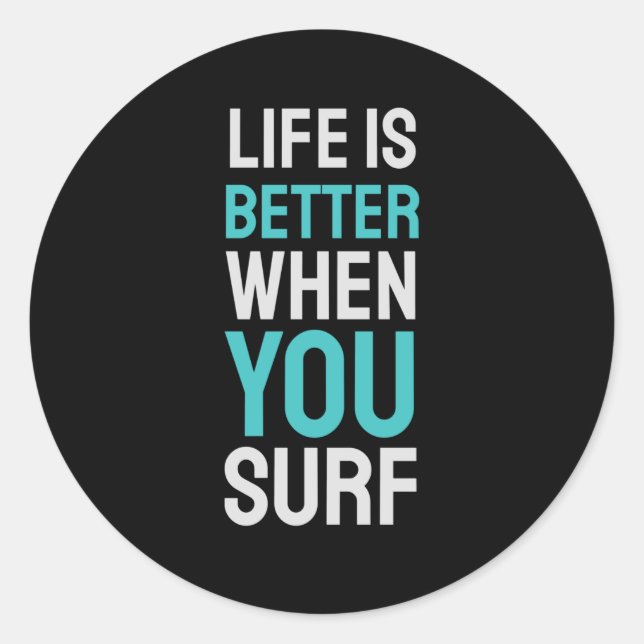 Adesivo A vida é melhor quando você Surf (Frente)