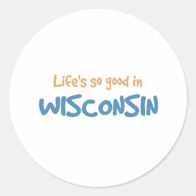 Adesivo A vida é tão boa em Wisconsin (Frente)