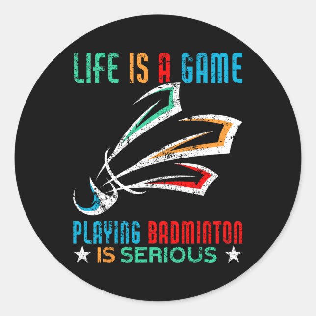 Adesivo A Vida É Um Jogo Jogando Dminton É Um Sério Dm Eng (Frente)