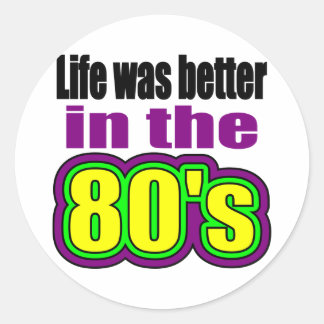 Adesivo A vida era melhor no anos 80