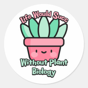 Adesivo A Vida Seria Bem Sucedida Sem A Biologia Vegetal! 