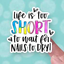 Adesivo A Vida Útil É Muito Curta Para As Unhas