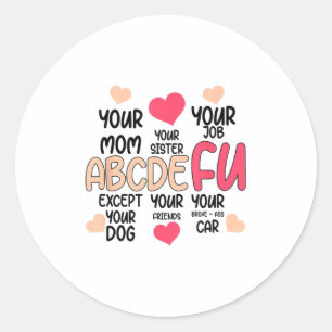 Adesivo Abcdefu E Sua Mãe E Sua Irmã E Seu Emprego