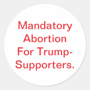 Adesivo Aborto Obrigatório Para Apoiadores de Trump Hankam