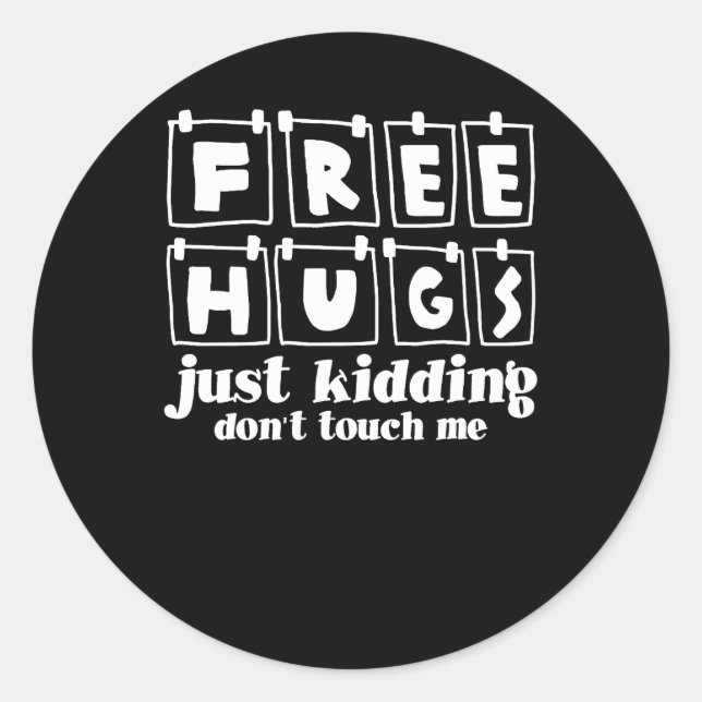 Adesivo Abraços Grátis só brincando Não me toque Engraçado (Frente)