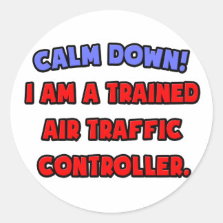 Adesivo Acalme-Se. Sou um controlador de tráfego aéreo tre