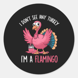 Adesivo Ação de Graças Não Vejo Peru Sou Flamingo 