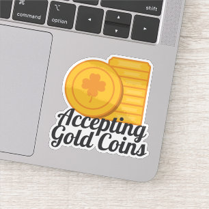 Adesivo Aceitando Moedas de Ouro Moedas de Ouro do Dia de