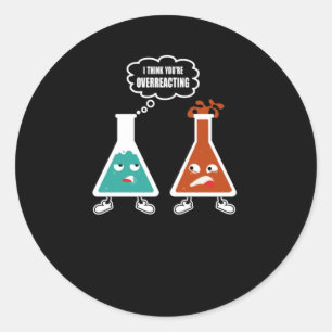 Adesivo Acho que estás a exagerar - Química de Nerd engraç
