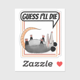 Adesivo Acho que vou morrer Possum jogando Morto