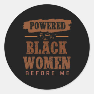 Adesivo Acionada Pelas Mulheres Negras Antes De Mim Histór