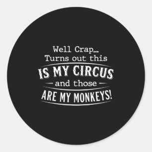 Adesivo Acontece que este é o meu circo macacos citação en