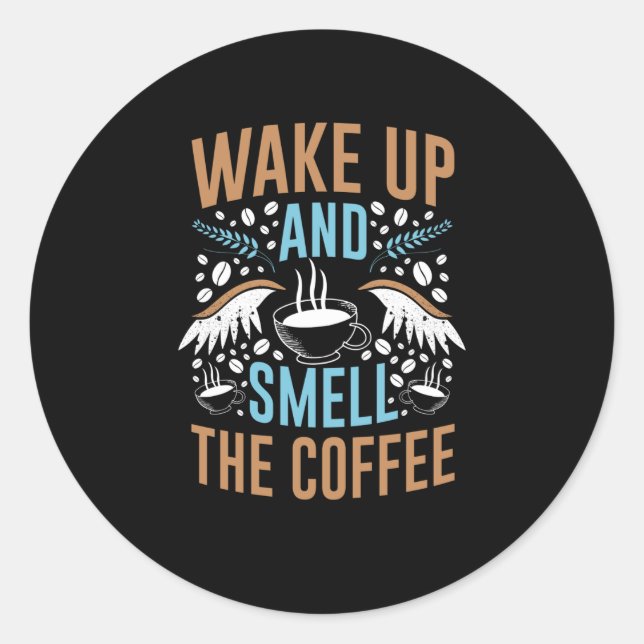 Adesivo Acordar E Sorria O Café | Design de café (Frente)
