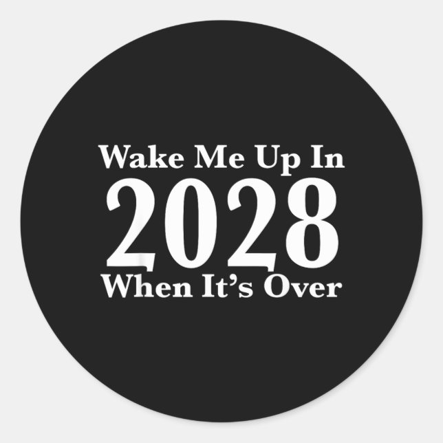 Adesivo Acordem-me em 2028 Quando Acabar (Frente)
