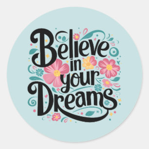 Adesivo Acredite em seus sonhos Arte Impressionante Floral